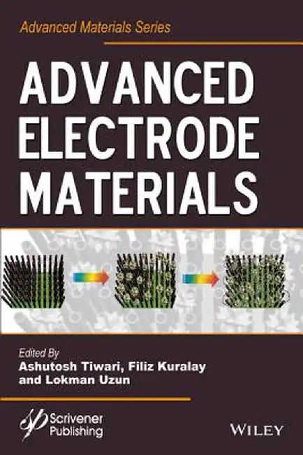 Advanced Electrode Materials by Ashutosh Tiwari