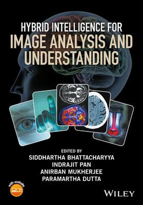 Hybrid Intelligence for Image Analysis and Understanding by Indrajit Pan, Anirban Mukherjee, Paramartha Dutta