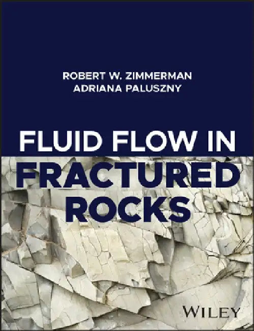 Fluid Flow in Fractured Rocks by Robert W. Zimmerman