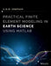 Practical Finite Element Modeling in Earth Science using Matlab by Guy Simpson