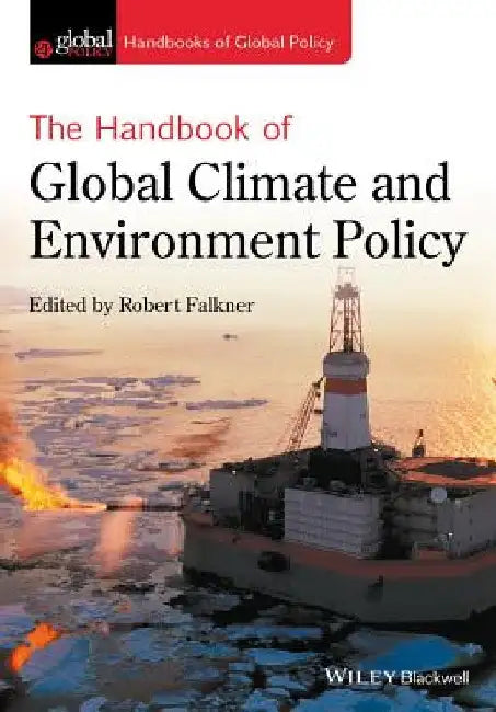 The Handbook Of Global Climate And Environment Policy by Robert Falkner