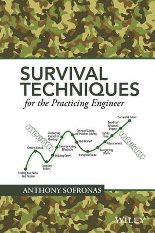 Survival Techniques for the Practicing Engineer by Anthony Sofronas