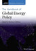 Handbook Of Global Energy Policy by Andreas Goldthau