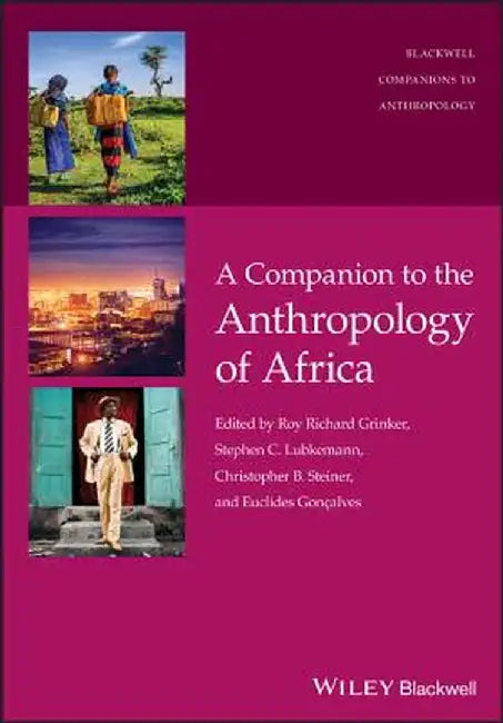 A Companion To The Anthropology Of Africa by Grinker