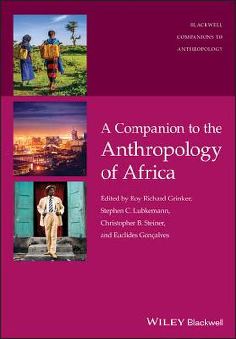 A Companion To The Anthropology Of Africa by Grinker
