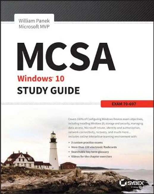 MCSA Microsoft Windows 10 Study Guide: Exam 70-697 by William Panek