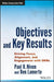 Objectives and Key Results: Driving Focus, Alignment, and Engagement with OKRs by Paul R. Niven