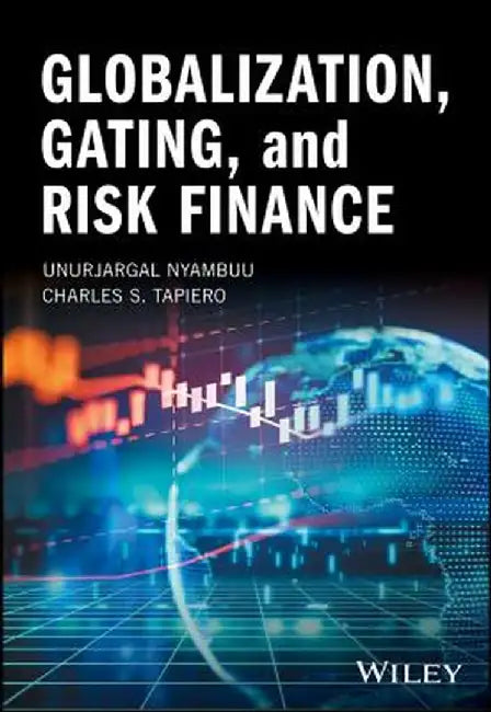 Globalization, Gating, and Risk Finance by Unurjargal Nyambuu