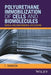 Polyurethane Immobilization of Cells and Biomolecules: Medical and Environmental Applications by T. Thomson