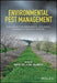 Environmental Pest Management: Challenges for Agronomists, Ecologists, Economists and Policymakers by Moshe Coll