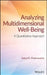Analyzing Multidimensional Well-Being: A Quantitative Approach by Satya R. Chakravarty