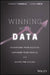 Winning with Data: Transform Your Culture, Empower Your People, and Shape the Future by Tomasz Tunguz