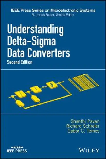 Understanding Delta-SIGMA Data Converters by Shanthi Pavan