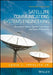 Satellite Communications Systems Engineering: Atmospheric Effects, Satellite Link Design and System Performance by Louis J. Ippolito