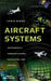Aircraft Systems: Instruments, Communications, Navigation, and Control by Chris Binns