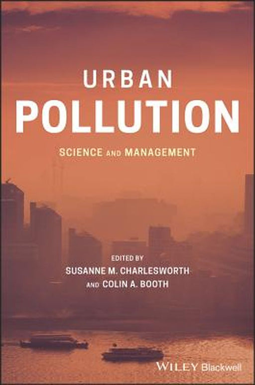 Urban Pollution - Science And Management by Charlesworth