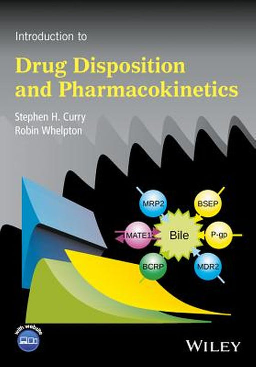 Introduction to Drug Disposition and Pharmacokinetics by Stephen H. Curry