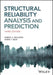 Structural Reliability Analysis and Prediction by Melchers Robert E.