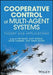 Cooperative Control of Multi-Agent Systems: Theory and Applications by Yue Wang