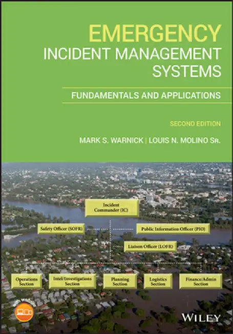 Emergency Incident Management Systems: Fundamentals and Applications by Mark S. Warnick