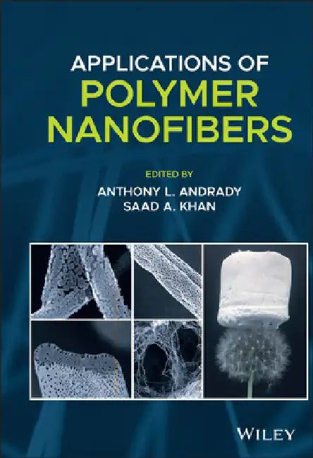 Applications of Polymer Nanofibers by Anthony L. Andrady