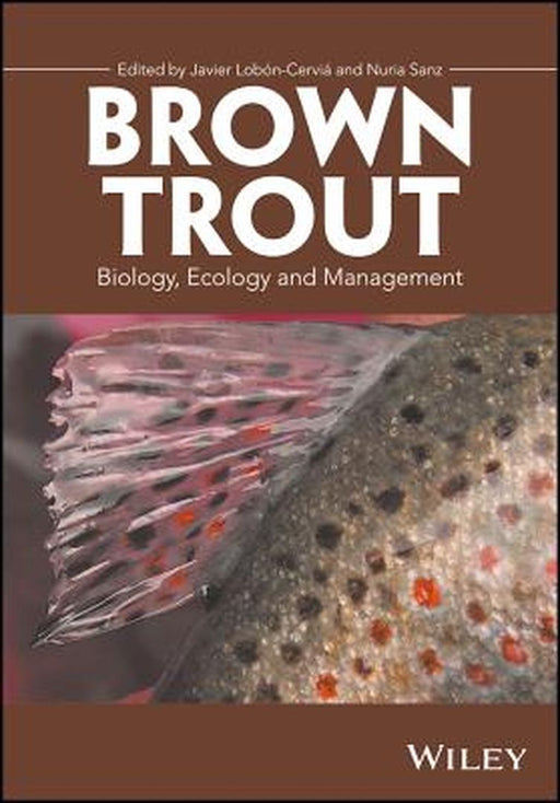 Brown Trout: Biology, Ecology and Management by Javier Lob N-Cervi
