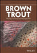 Brown Trout: Biology, Ecology and Management by Javier Lob N-Cervi