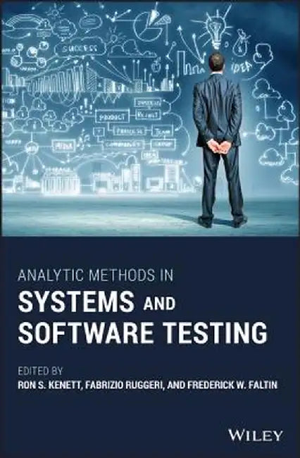 Analytic Methods in Systems and Software Testing by Kenett Ruggeri Faltin