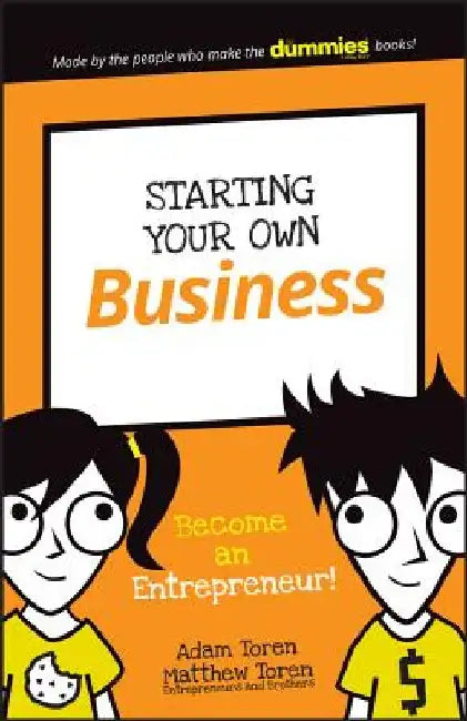 Starting Your Own Business: Become an Entrepreneur! by Adam Toren