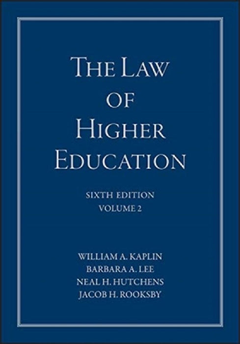 The Law Of Higher Education by William Kaplin