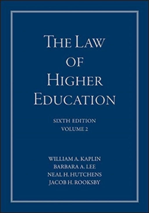 The Law Of Higher Education by William Kaplin