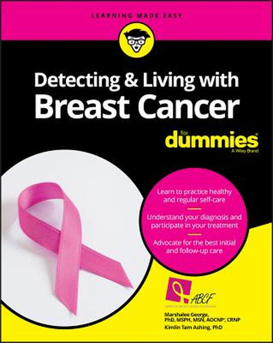 Detecting and Living with Breast Cancer for Dummies by Marshalee George