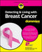 Detecting and Living with Breast Cancer for Dummies by Marshalee George