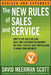 The New Rules of Sales and Service: How to Use Agile Selling, Real-Time Customer Engagement, Big Data, Content, and Storytelling to Grow Your Business by David Meerman Scott