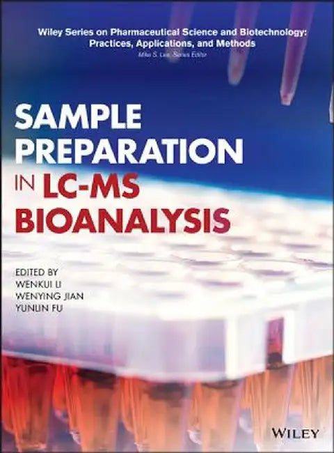 Sample Preparation in LC-MS Bioanalysis by Wenkui Li