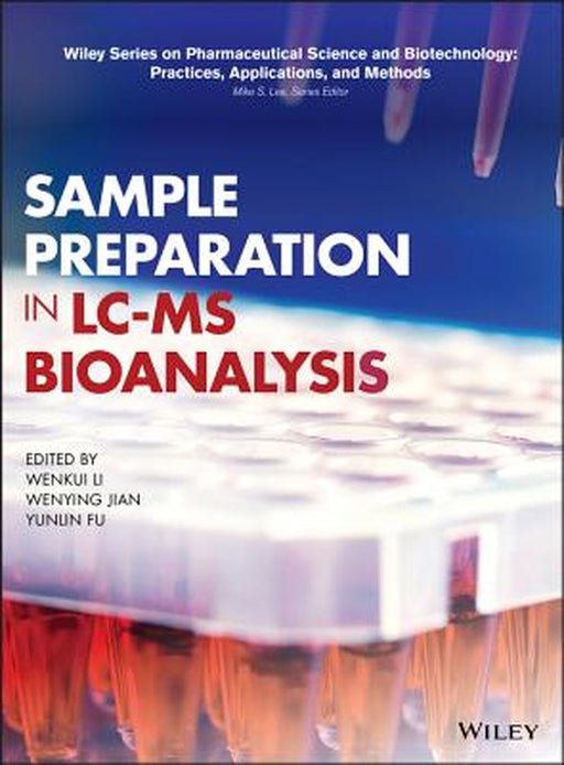 Sample Preparation in LC-MS Bioanalysis by Wenkui Li