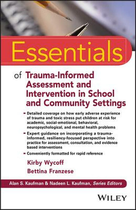 Trauma-Informed Assessment and Intervention in School and Community Settings by Kirby L. Wycoff