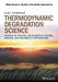 Thermodynamic Degradation Science: Physics of Failure, Accelerated Testing, Fatigue, and Reliability Applications by Alec Feinberg
