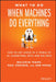 What to Do When Machines Do Everything: How to Get Ahead in a World of AI, Algorithms, Bots, and Big Data by Malcolm Frank