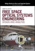 Free Space Optical Systems Engineering: Design and Analysis by Larry B. Stotts