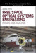 Free Space Optical Systems Engineering: Design and Analysis by Larry B. Stotts