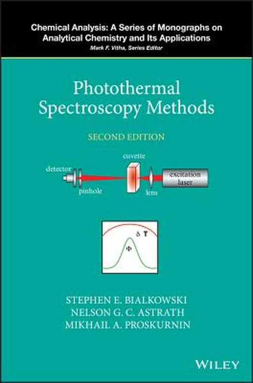 Photothermal Spectroscopy Methods by Stephen E. Bialkowski