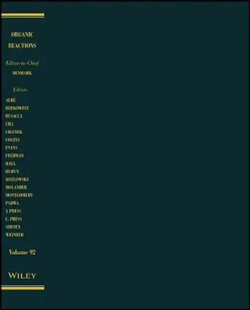 Organic Reactions, Volume 92 by Scott E. Denmark