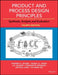Product and Process Design Principles: Synthesis, Analysis and Evaluation, 4th Edition