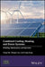 Combined Cooling, Heating, and Power Systems: Modeling, Optimization, and Operation by Yang Shi, Mingxi Liu, Fang Fang