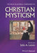 The Wiley-Blackwell Companion to Christian Mysticism by Julia A. Lamm