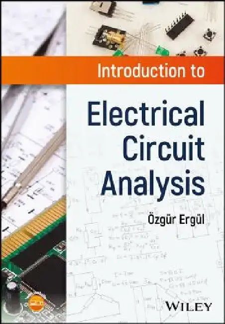 Introduction to Electrical Circuit Analysis by Ozgur Ergul