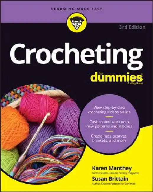 Crocheting for Dummies with Online Videos by Karen Manthey