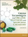 Green Techniques for Organic Synthesis and Medicinal Chemistry by Wei Zhang