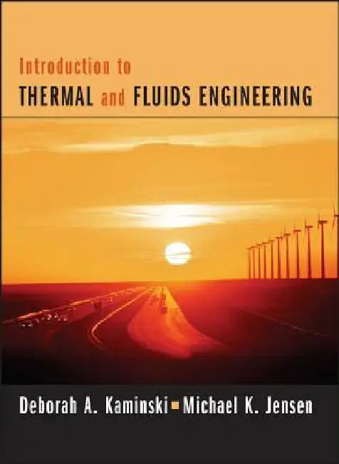 Introduction to Thermal and Fluids Engineering by Deborah A. Kaminski